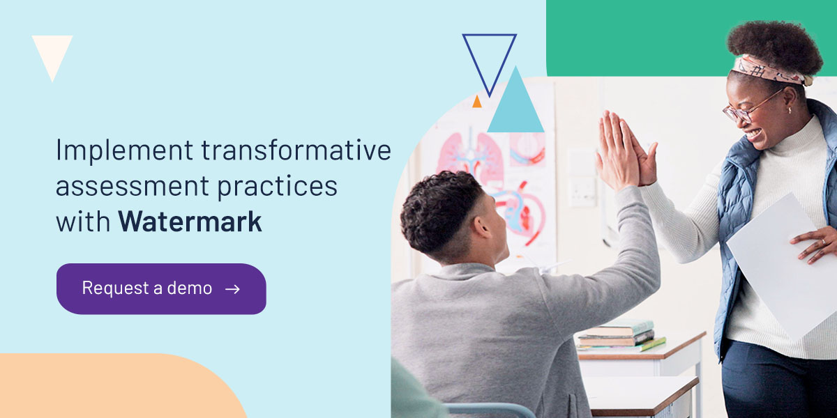 Implement transformative assessment practices with Watermark